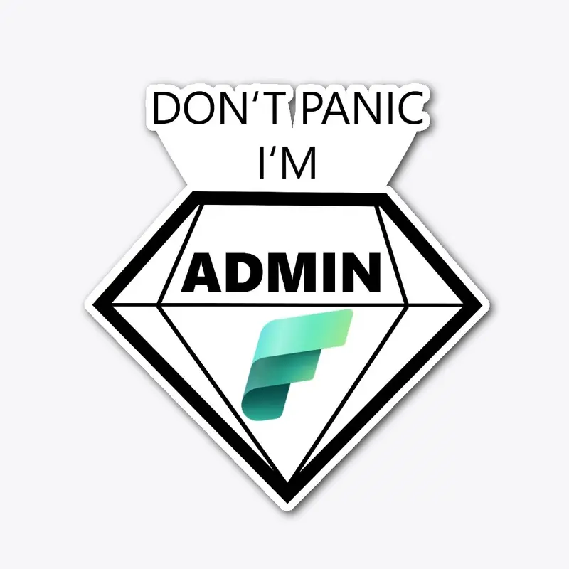 Don't Panic I'M Admin (Fabric)