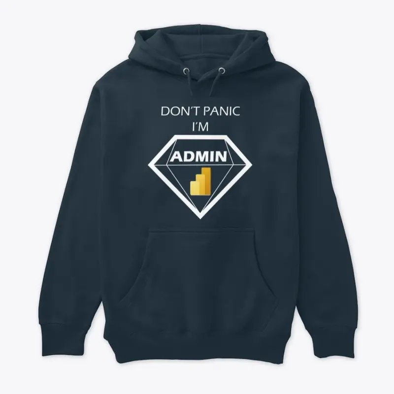 Don't Panic I'm Admin - Hoodie